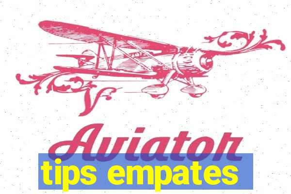 tips empates